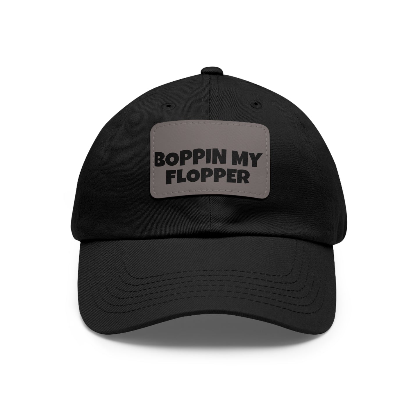 Humorous Dad Hat with Leather Patch - 'Boppin My Flopper'