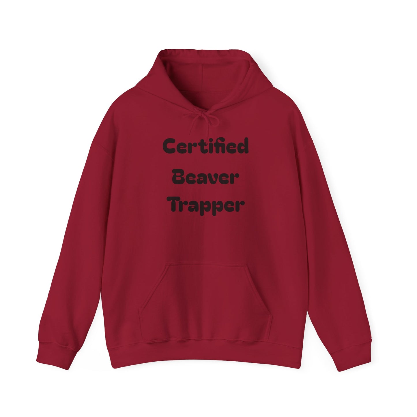 Certified Beaver Trapper Unisex Hoodie - Fun Outdoor Adventure Sweatshirt