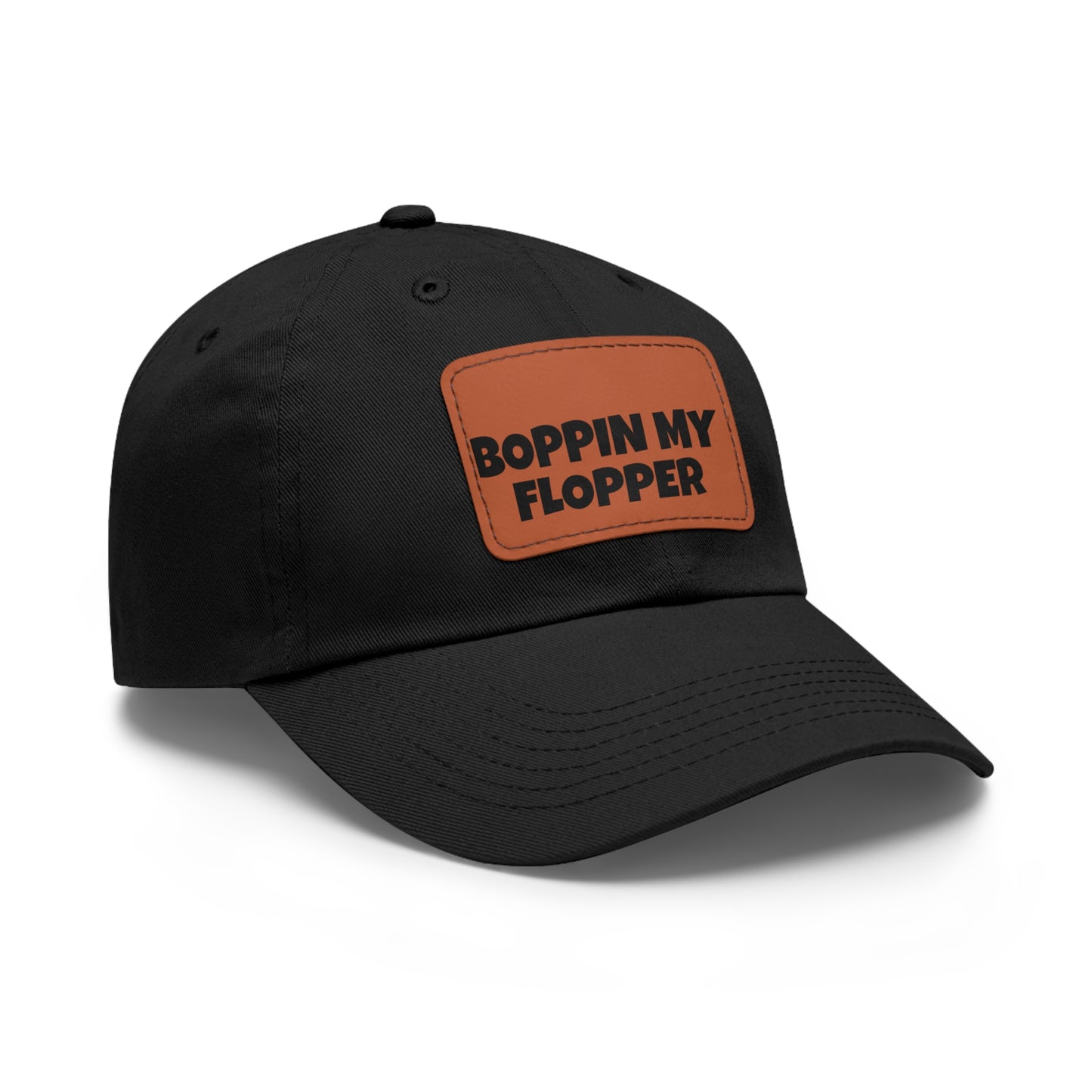 Humorous Dad Hat with Leather Patch - 'Boppin My Flopper'