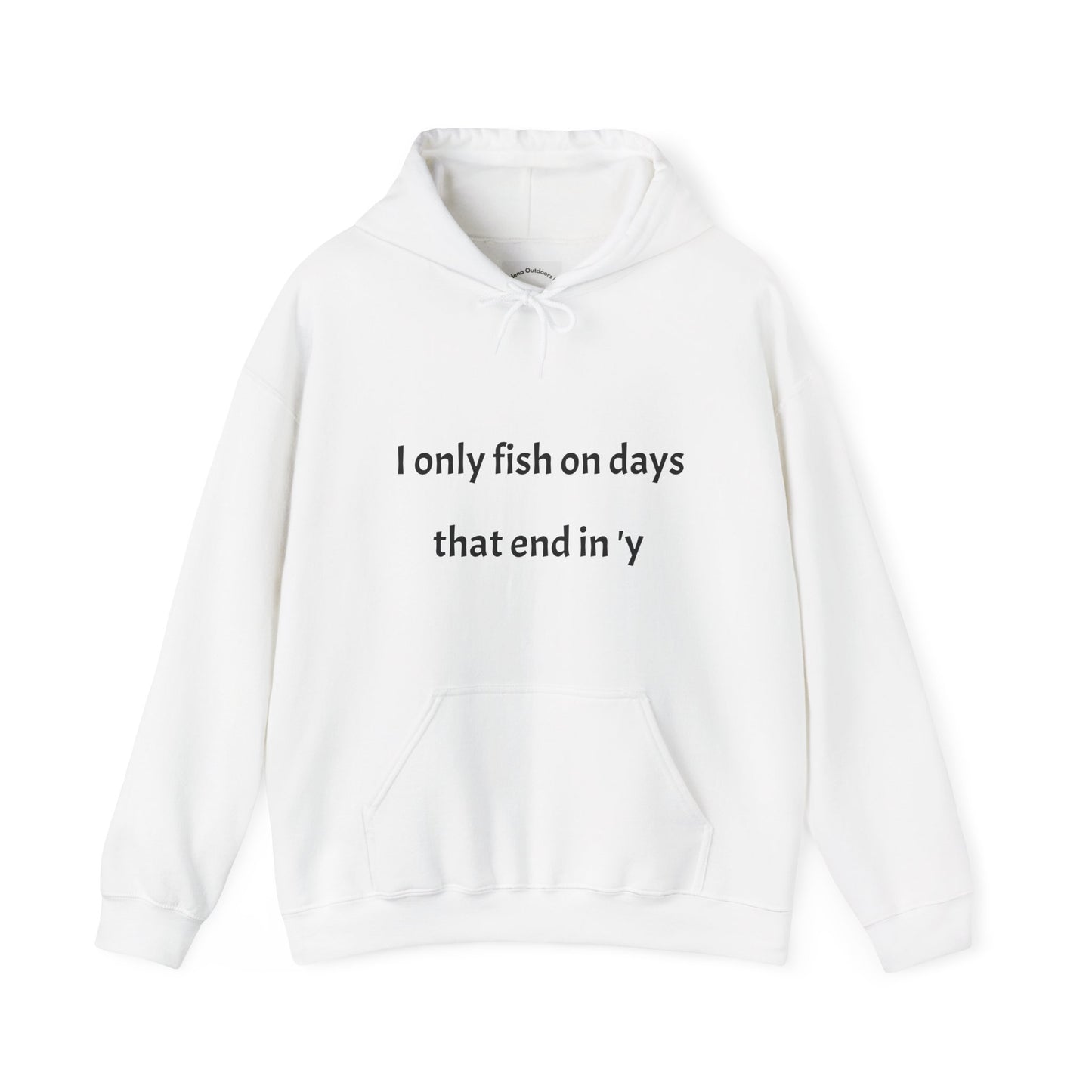 Funny Fishing Hoodie - I Only Fish on Days That End in 'Y'